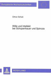 Wille und Intellekt bei Schopenhauer und Spinoza