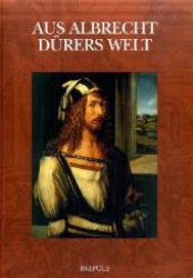 Aus Albrecht Dürers Welt