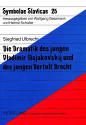 Die Dramatik des jungen Vladimir Majakovskij und des jungen Bertolt Brecht