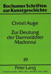 Zur Deutung der 'Darmstädter Madonna'