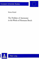 The Problem of Autonomy in the Works of Hermann Broch