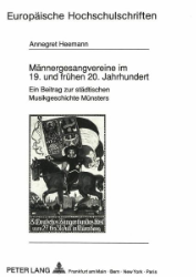 Männergesangvereine im 19. und frühen 20. Jahrhundert