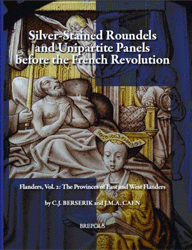Silver-Stained Roundels and Unipartite Panels before the French Revolution. Flanders, Vol. 2