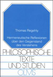 Hermeneutische Reflexionen über den Gegenstand des Verstehens