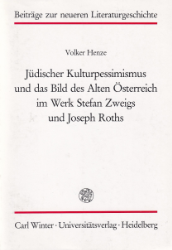 Buchcover Jüdischer Kulturpessimismus und das Bild des Alten Österreich im Werk Stefan Zweigs ...