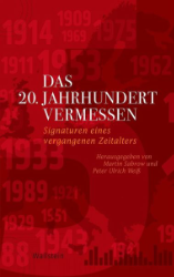 Das 20. Jahrhundert vermessen