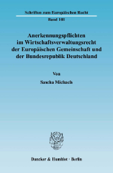 Anerkennungspflichten im Wirtschaftsverwaltungsrecht der Europäischen Gemeinschaft und der Bundesrepublik Deutschland