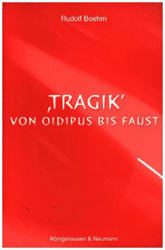 'Tragik' - Von Oidipus bis Faust