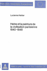 Heine et la peinture de la civilisation parisienne 1840-1848