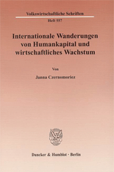 Internationale Wanderungen von Humankapital und wirtschaftliches Wachstum