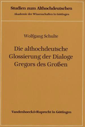 Die althochdeutsche Glossierung der Dialoge Gregors des Großen