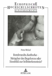 Rembrandts 'Bathseba' - Metapher des Begehrens oder Sinnbild zur Selbsterkenntnis?