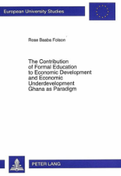 The Contribution of Formal Education to Economic Development and Economic Underdevelopment