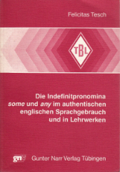 Die Indefinitpronomina some and any im authentischen englischen Sprachgebrauch und in Lehrwerken