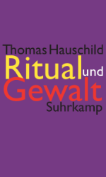 Ritual und Gewalt