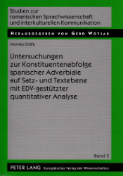 Untersuchungen zur Konstituentenabfolge spanischer Adverbiale auf Satz- und Textebene mit EDV-gestützter quantitativer Analyse