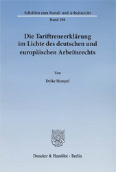 Die Tariftreueerklärung im Lichte des deutschen und europäischen Arbeitsrechts