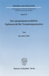 Das umsatzsteuerrechtliche Optionsrecht für Vermietungsumsätze