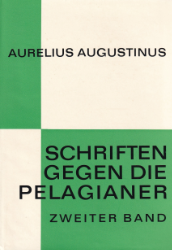 Buchcover Schriften gegen die Pelagianer. Band II