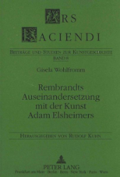 Rembrandts Auseinandersetzung mit der Kunst Adam Elsheimers