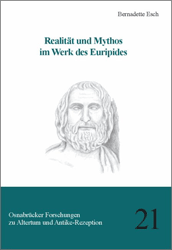 Realität und Mythos im Werk des Euripides