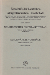 XXI. Deutscher Orientalistentag. Ausgewählte Vorträge