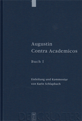 Augustin contra Academicos (vel De Academicis). Buch 1