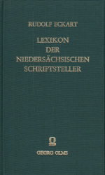 Lexikon der Niedersächsischen Schriftsteller von den ältesten Zeiten bis zur Gegenwart