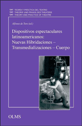 Dispositivos espectaculares latinoamericanos: Nuevas Hibridaciones - Transmedializaciones - Cuerpo