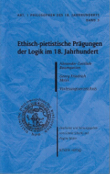 Ethisch-pietistische Prägungen der Logik im 18. Jahrhundert in Halle