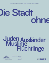 Buchcover Die Stadt ohne. Juden Ausländer Muslime Flüchtlinge