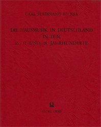 Die Hausmusik in Deutschland in dem 16., 17. und 18. Jahrhunderte