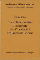 Die volkssprachige Glossierung der Vita Martini des Sulpicius Severus