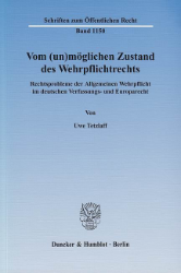 Vom (un)möglichen Zustand des Wehrpflichtrechts