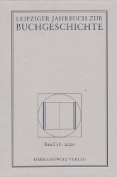 Leipziger Jahrbuch zur Buchgeschichte. Band 18 · 2009