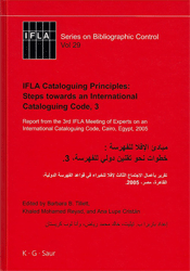 IFLA Cataloguing Principles: Steps towards an International Cataloguing Code: Volume 3