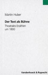 Der Text als Bühne - Huber, Martin