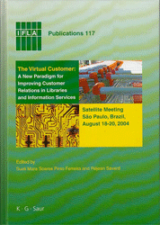 The Virtual Customer: A New Paradigm for Improving Customer Relations in Libraries and Information Services/