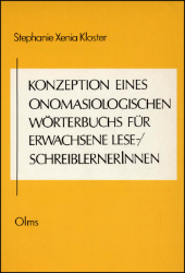 Konzeption eines onomasiologischen Wörterbuchs für erwachsene Lese-/SchreiblernerInnen