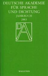 Deutsche Akademie für Sprache und Dichtung. Jahrbuch 2003