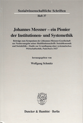 Johannes Messner - ein Pionier der Institutionen- und Systemethik