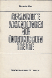 Gesammelte Abhandlungen zur ökonomischen Theorie