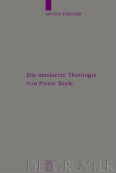 Die maskierte Theologie von Pierre Bayle