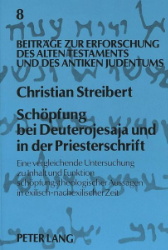 Schöpfung bei Deuterojesaja und in der Priesterschrift