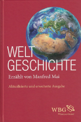 Weltgeschichte. Erzählt von Manfred Mai