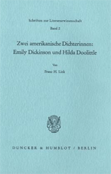 Zwei amerikanische Dichterinnen: Emily Dickinson und Hilda Doolittle