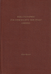 Bibliographie zur Geschichte der Stadt Leipzig. Sonderband III: Die Kunst