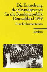 Die Entstehung des Grundgesetzes für die Bundesrepublik Deutschland 1949
