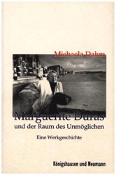 Marguerite Duras und der Raum des Unmöglichen: Eine Werkgeschichte (Epistemata)