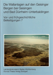 Die Wallanlagen auf den Geisinger Bergen bei Geisingen (Landkreis Tuttlingen) und Bad Dürrheim-Unterbaldingen (Schwarzwald-Baar-Kreis)